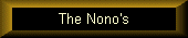 The Nono's